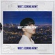 Who s Coming Now EP