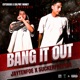 Bang It Out Single
