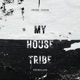 MY HOUSE TRIBE feat Ka si s Single