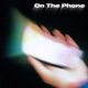 On the Phone Single