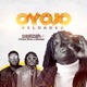 Oyojo Reloaded feat Chinko Ekun Idowest Single
