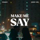 Make Me Say Single