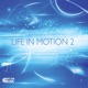 Life in Motion 2
