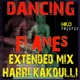 Dancing Flames Extended Mix Single