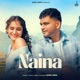 Naina Single