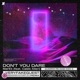 Don t You Dare veryfakeguest Remix Single