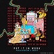 Put It In Work feat Chopyy Single
