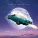 MEGLIO PRIMA feat Angelo Ante Single