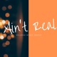 Ain t Real Single