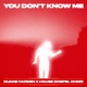 You Don t Know Me Single