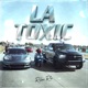 La Toxic Single