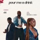 pour me a drink feat Siah Promise Kadree Single