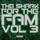 For the Fam Vol 3