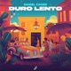 Duro Lento Extended Mix Single