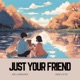 Just your Friend feat adeleve Single