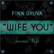 Wife You feat Fiji Single