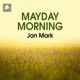 Mayday Morning Single