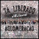 Tá Liberado Aglomeração Single