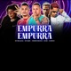 Empurra Empurra feat Eo Bn Mc Mac Julia Single