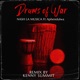 Drums of War feat Aphendulwa Single