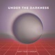 Under the Darkness Single