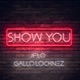 Show You feat Gallo Locknez Single