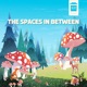 The Spaces In Between Single