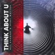 Think About U Single