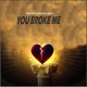 You Broke Me Single