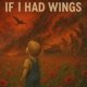 If I Had Wings Single
