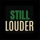 Still Louder Single
