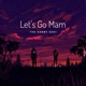 Let s Go Mam Single
