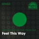 Feel This Way feat Priscila Due Single