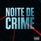 Noite de Crime Single