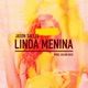 Linda Menina Single
