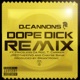 Dope Dick Remix feat Priceless Da Roc T Carriér JREDtheKING Chayse Bank Single