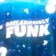 MELANCHOLY FUNK EP