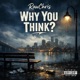Why You Think Single