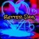 Better Days Single