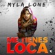 Me Tienes Loca Single
