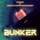 Bunker feat BackyardProducer Single