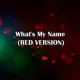 What s My Name Red Version Cover en Español feat Amanda Flores Single