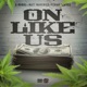 On Like Us feat Matt Maverick Ethan Poryes Single