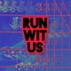 Run Wit Us Single