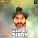 Wake Up Singh Original Motion Picture Soundtrack