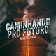 Caminhando pro Futuro Single