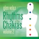 Rhythms of the Chakras Vol 2