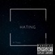 Hating feat Tizzy Single