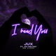 I Need You feat Jay Melody Single