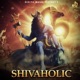 Shivaholic Single